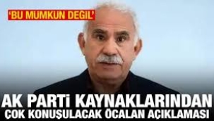 AK Parti'den Öcalan'a 'statü' açıklaması: Mümkün değil