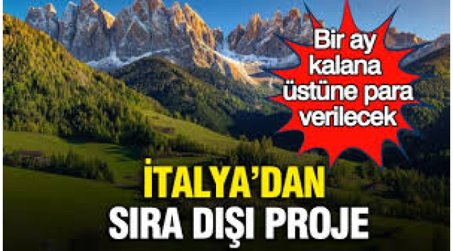 Alpler'de ücretsiz tatil fırsatı: Bir ay kalana üstüne para verilecek