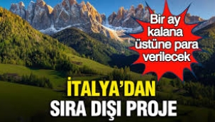 Alpler'de ücretsiz tatil fırsatı: Bir ay kalana üstüne para verilecek