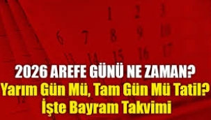 Arefe günü tatil mi, hangi güne denk geliyor? Arefe günü ne zaman, yarım gün tatil mi?