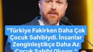 Bilal Erdoğan: 'Türkiye daha fakirken daha çok çocuk sahibiydi'