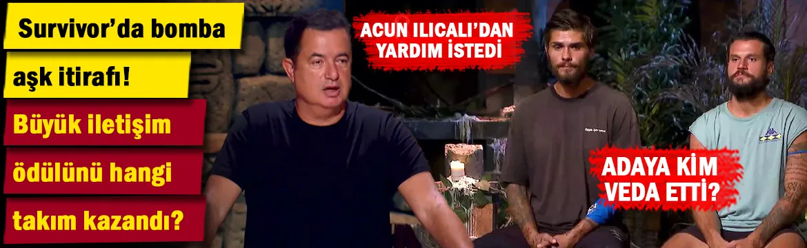 Büyük iletişim ödülünü hangi takım kazandı? Survivor'da bomba aşk itirafı!