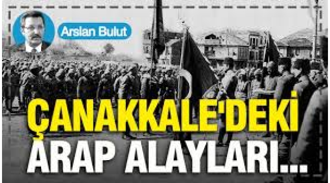 Çanakkale'deki Arap alayları...
