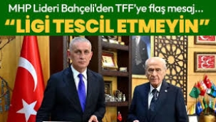 Devlet Bahçeli'den TFF Başkanı Hacıosmanoğlu'na mesaj iddiası: Ligi tescil etme