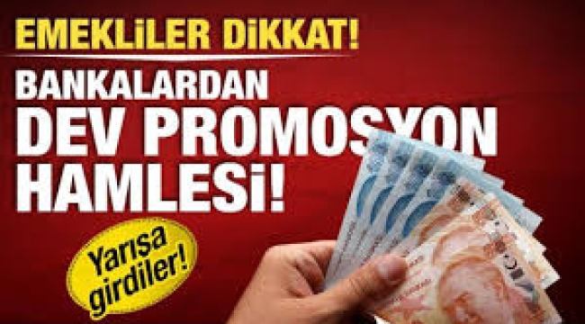 Emekli promosyonlarında rekor yarış! Bankalar kesenin ağzını açtı