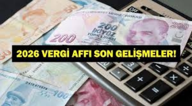 Halkın gözü Meclis'te: Vergi affı