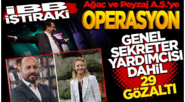 İBB'ye bir operasyon daha: 30 gözaltı