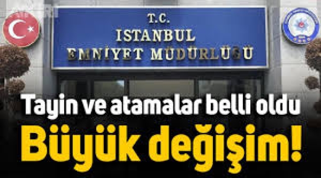 İstanbul Emniyeti'nde yeni atamalar: İBB soruşturmasını yürüten müdür değişti