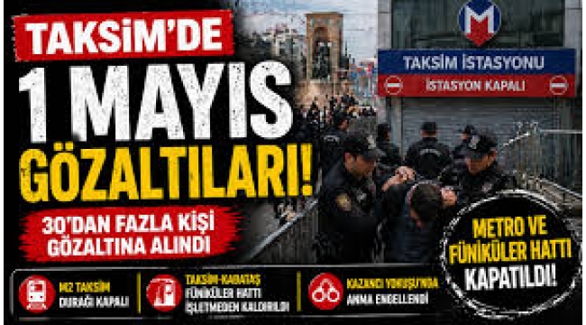 İstanbul Taksim ve Kadıköy'de 1 Mayıs gerilimi: Gözaltına alınanlar var