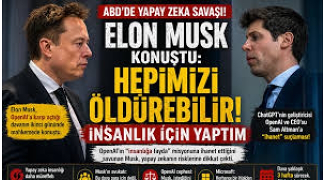 Musk'tan yapay zeka uyarısı: Hepimiz için ölümcül olabilir