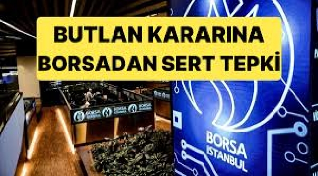 Piyasalarda mutlak butlan: Borsa nasıl tepki verdi .
