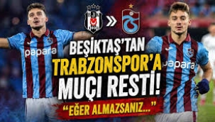Trabzonspor'la Beşiktaş arasında Muçi krizi