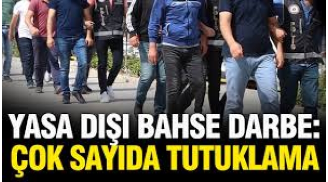 Yasa dışı bahis operasyonları! Tek seferde büyük darbe: