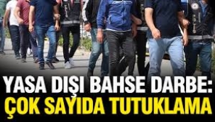 Yasa dışı bahis operasyonları! Tek seferde büyük darbe: