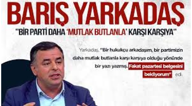 Çok konuşulacak iddia: "Bir parti daha mutlak butlanla karşı karşıya"