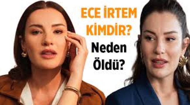 Ece İrtem neden öldü, kimdir? Kızılcık Şerbeti'nin Işıl'ı Ece İrtem'in dizileri ve filmleri