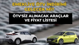 Emekliye ÖTV'siz araç listesi belli oldu