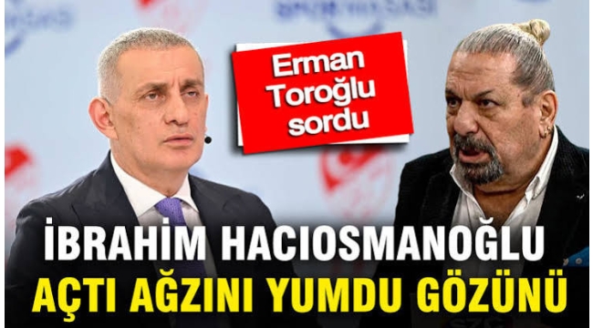 Erman Toroğlu sordu, TFF Başkanı Hacıosmanoğlu açtı ağzını, yumdu gözünü