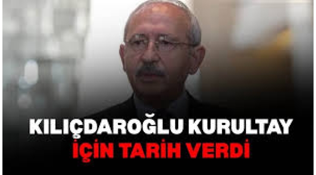 Kılıçdaroğlu tarih verdi: CHP'de kurultay süreci resmen başlıyor