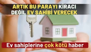Kiracılar sakın ödemeyin! O masraflar artık ev sahibine ait