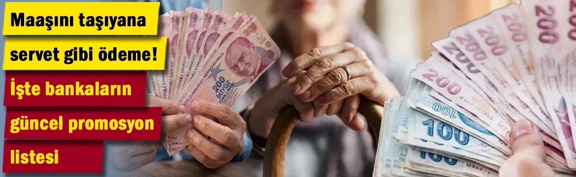 Maaşını taşıyana servet gibi ödeme! İşte bankaların güncel promosyon listesi