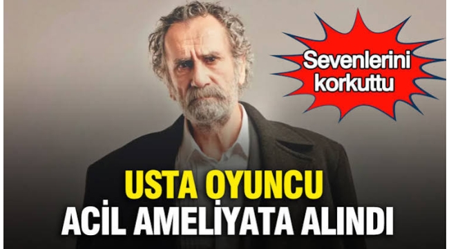 Menderes Samancılar'dan endişelendiren paylaşım! Usta oyuncu ameliyata alındı