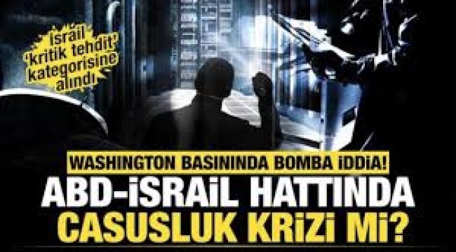 Pentagon'dan İsrail alarmı: Casusluk tehdidi 'kritik' seviyeye yükseltildi