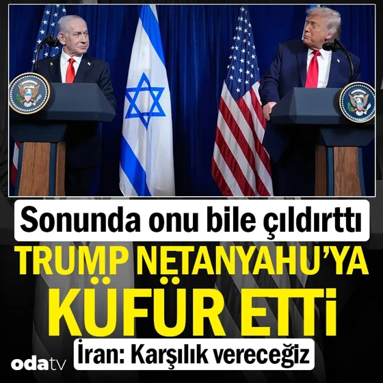Trump'tan Netanyahu'ya küfürlü tepki