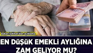 Bakan Işıkhan'dan açıklama: En düşük emekli aylığına zam geliyor mu?