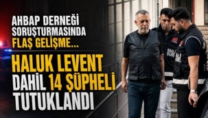 Haluk Levent'in de olduğu 14 şüpheli tutuklandı