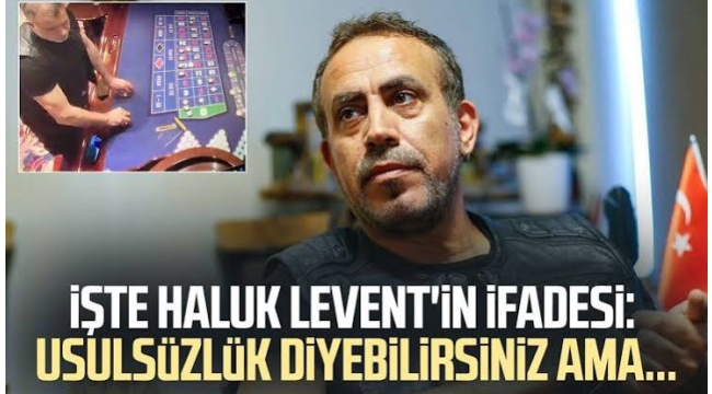 Haluk Levent'in ifadesi ortaya çıktı! 'Usulsüzlük diyebilirsiniz ama…