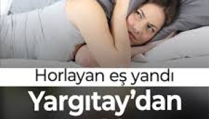 Horlayan eş yandı: Yargıtay'dan emsal karar