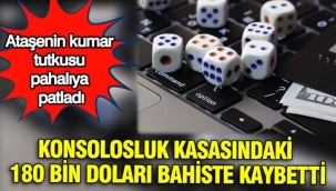 Kumar bağımlısı diplomat, konsolosluğun 180 bin dolarını sanal bahiste kaybetti
