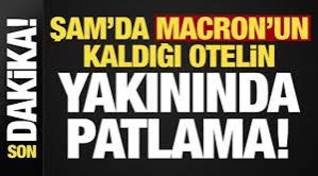 Şam'da Macron'un kaldığı otelin yakınlarında patlama