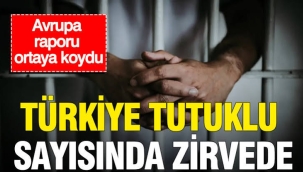 Türkiye tutuklu sayısında zirvede