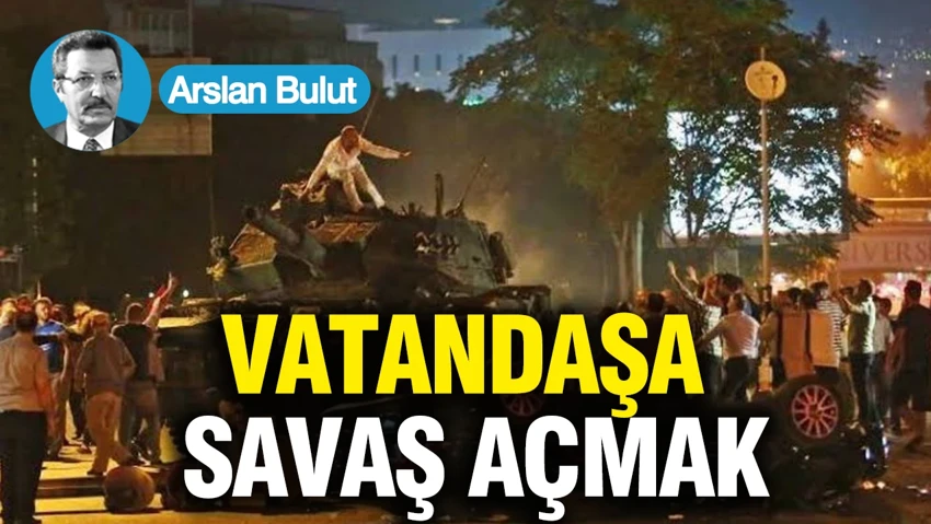 Vatandaşa savaş açmak