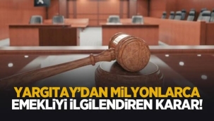 Yargıtay'dan milyonlarca emekliyi ilgilendiren emsal karar