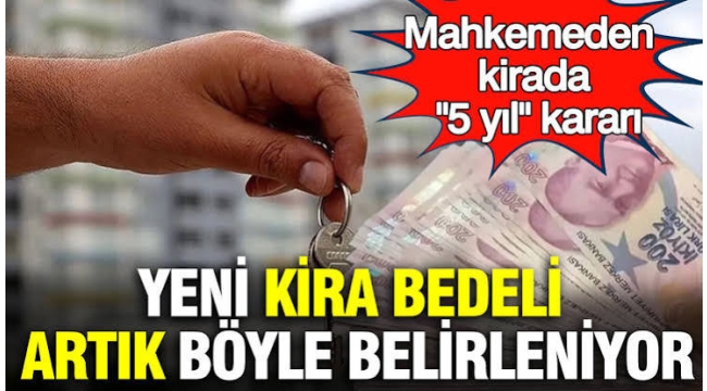 Yeni kira bedeli artık böyle belirleniyor 