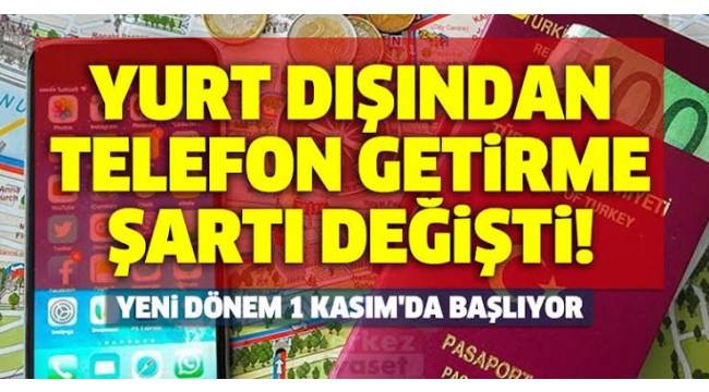 Yurt dışından telefon getirmede yeni dönem: