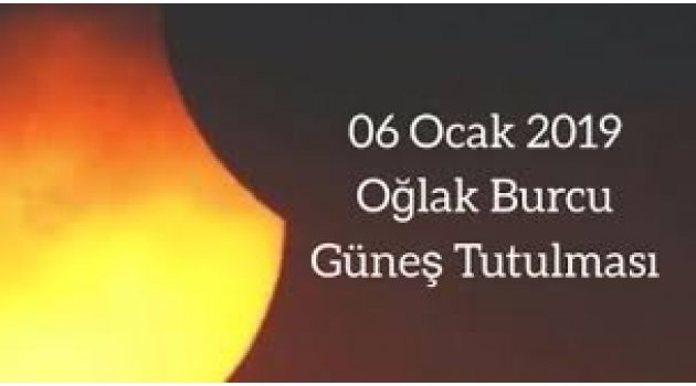 6 Ocak 2019 Pazar! Yılın ilk güneş tutulmasına hazır olun