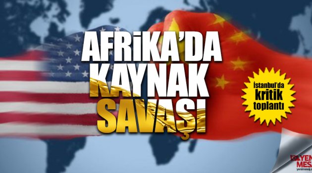 ABD ile Çin Afrika'da kapışıyor