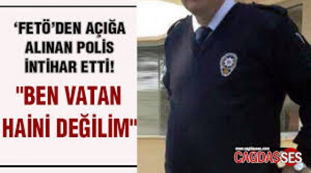 Vatan haini değilim' yazıp, intihar etti