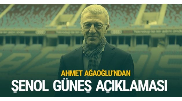 Ahmet Ağaoğlu Şenol Güneş iddialarını yalanladı