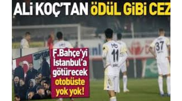 Ali Koç, Akhisar mağlubiyeti sonrası futbolcuların İstanbul'a otobüsle gitmesine karar verdi