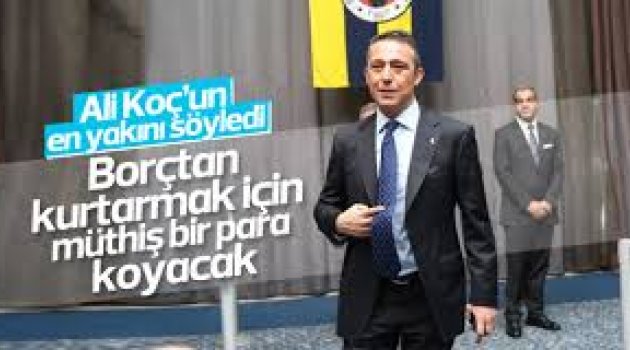 Ali Koç Fenerbahçe'ye ne kadar para verecek?