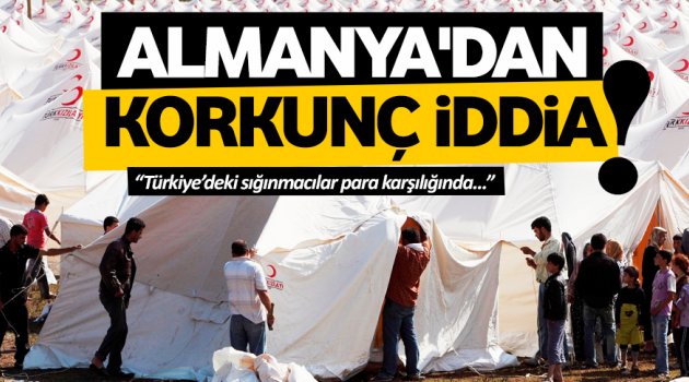 Almanya'dan korkunç iddia!