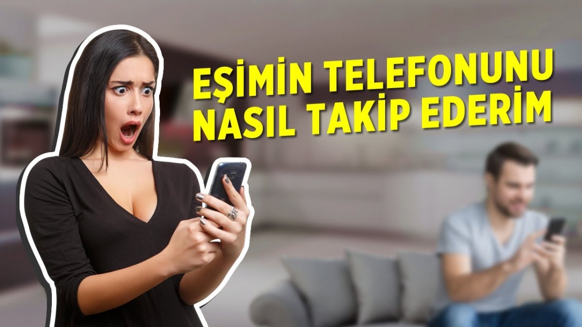 esimin telefonunu nasil takip edebilirim pressturk