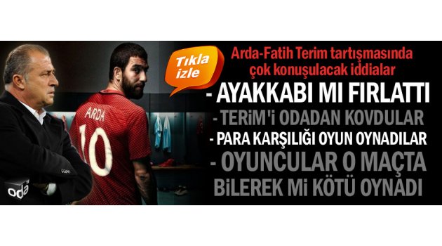 Arda-Fatih Terim tartışmasında  iddialar