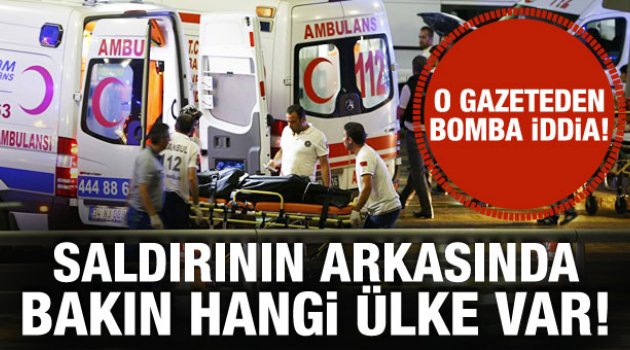 Atatürk Havaalanındaki saldırıyla ilgili bomba iddia!