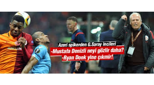 Azeri spikerden Galatasaray incileri